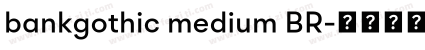 bankgothic medium BR字体转换